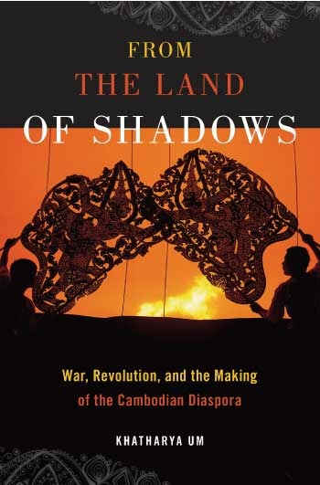 写真： From the Land of Shadows: War, Revolution, and the Making of the Cambodian Diaspora